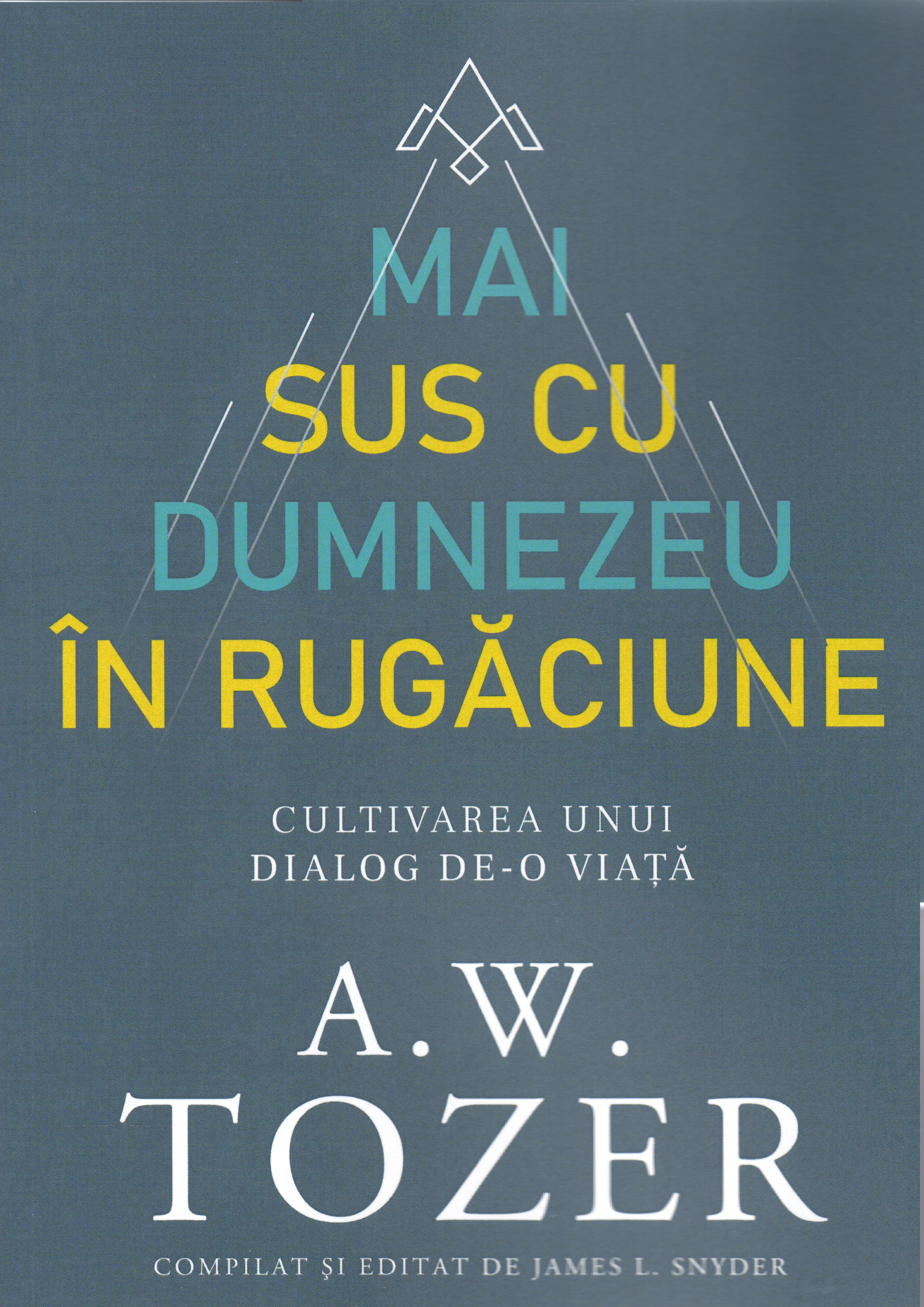 Mai sus cu Dumnezeu in rugaciune