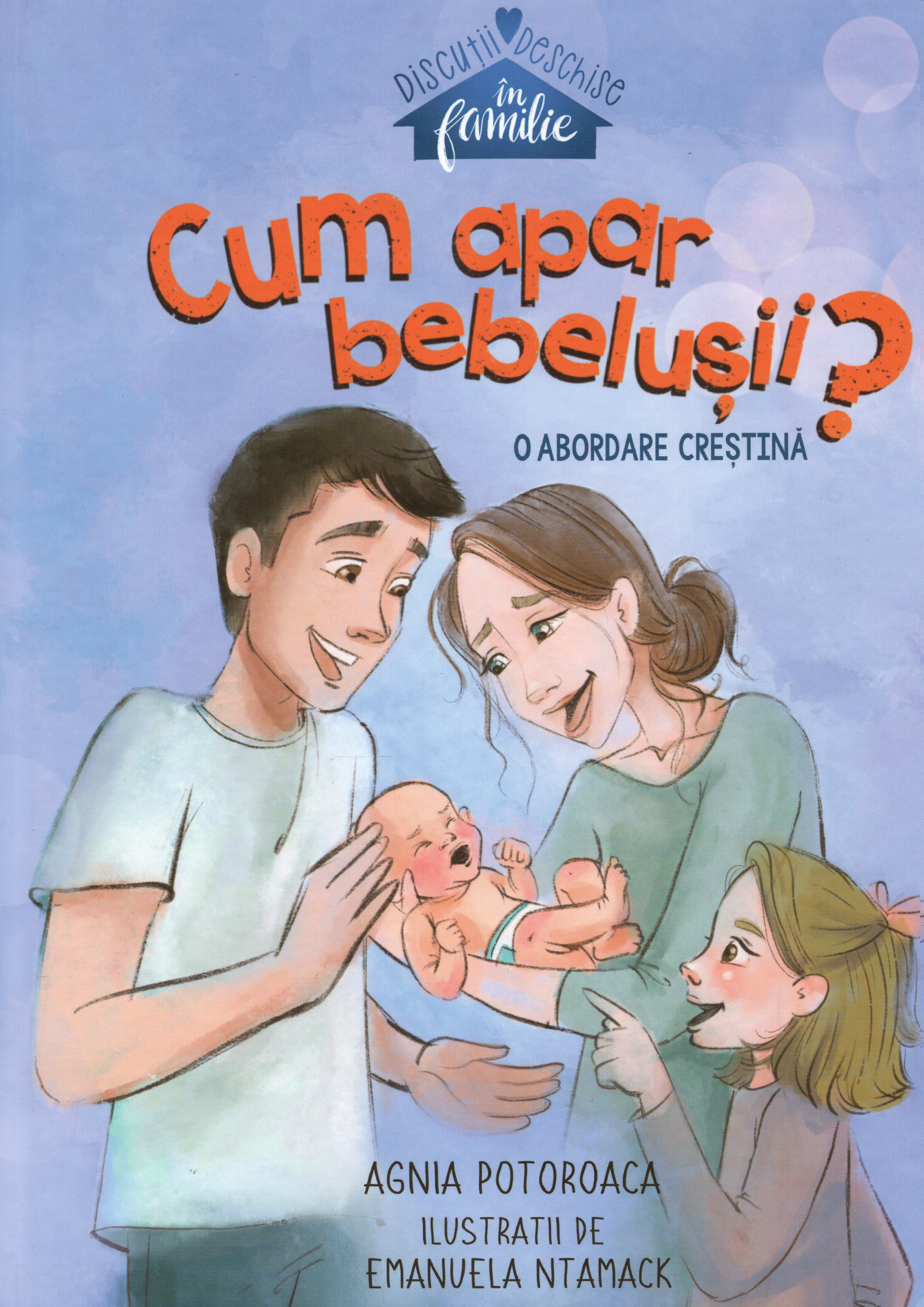 Cum apar bebelusii? - o abordare crestina