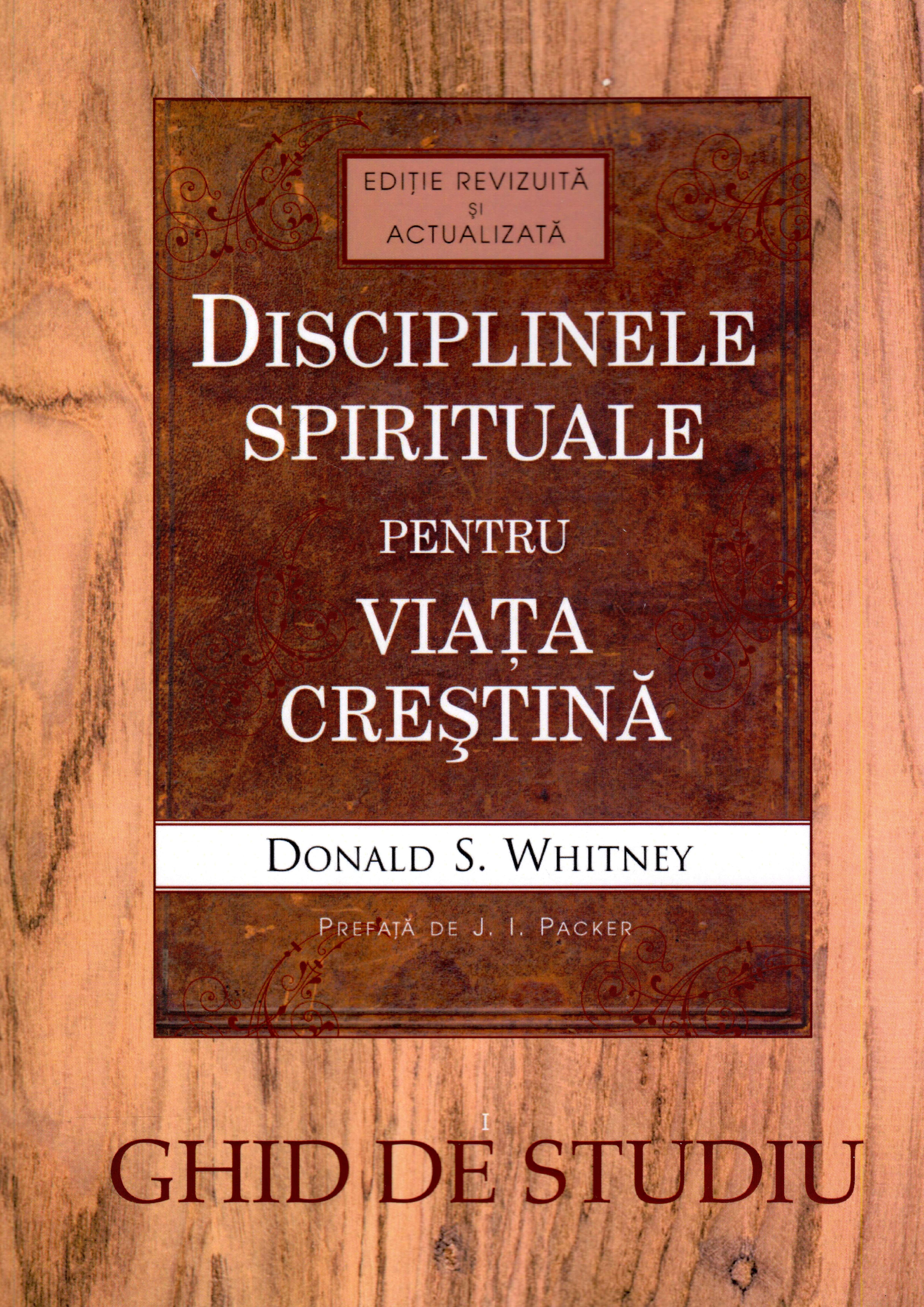 Disciplinele spirituale pentru viața creștina - ghid de studiu