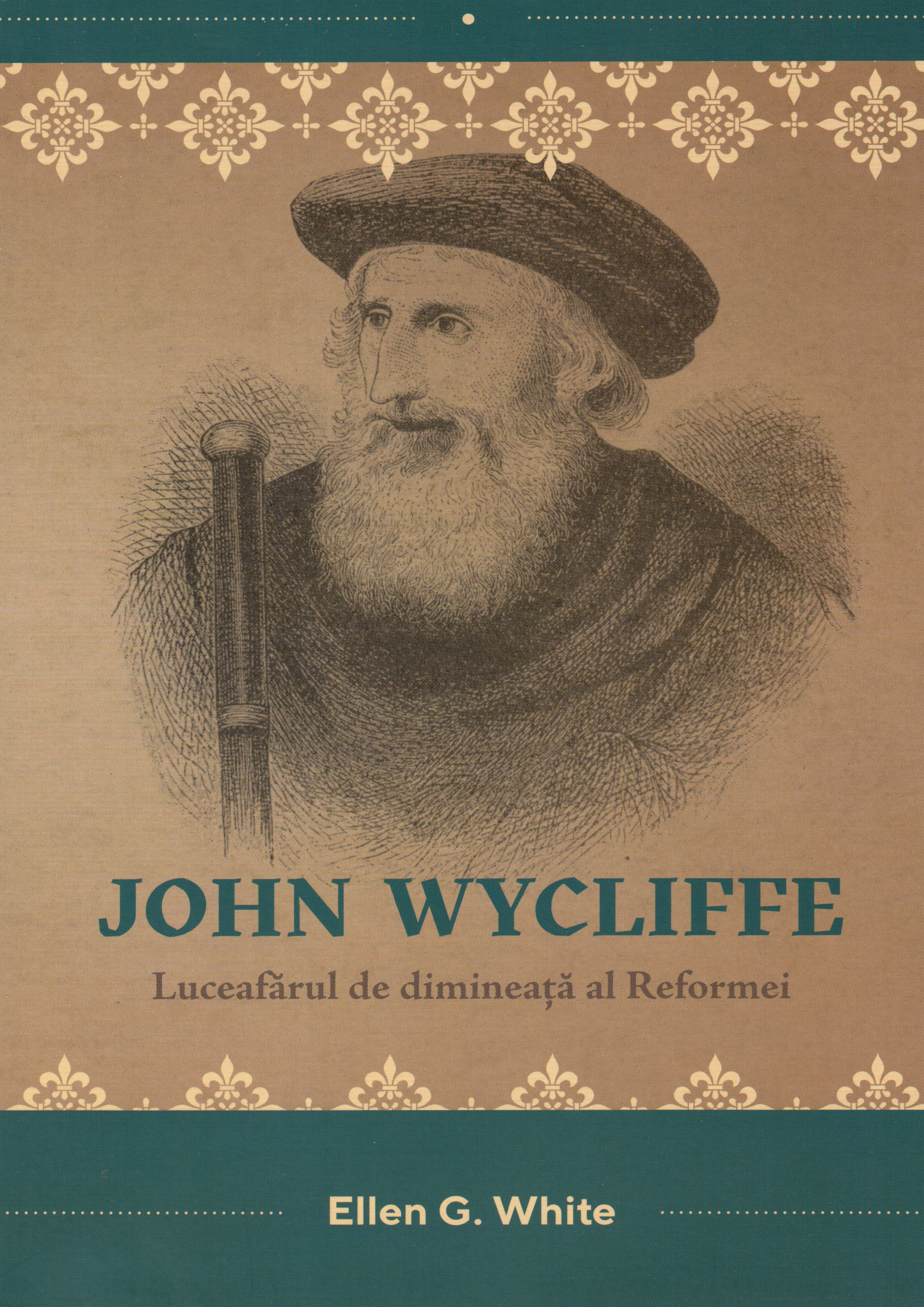 John Wycliffe - Luceafărul de dimineață al Reformei
