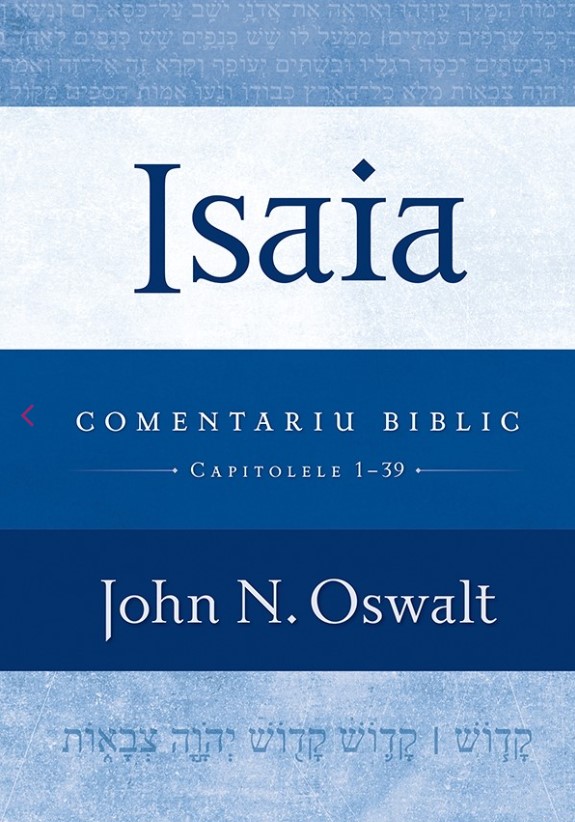 Isaia - Comentariu biblic: capitolele 1-39