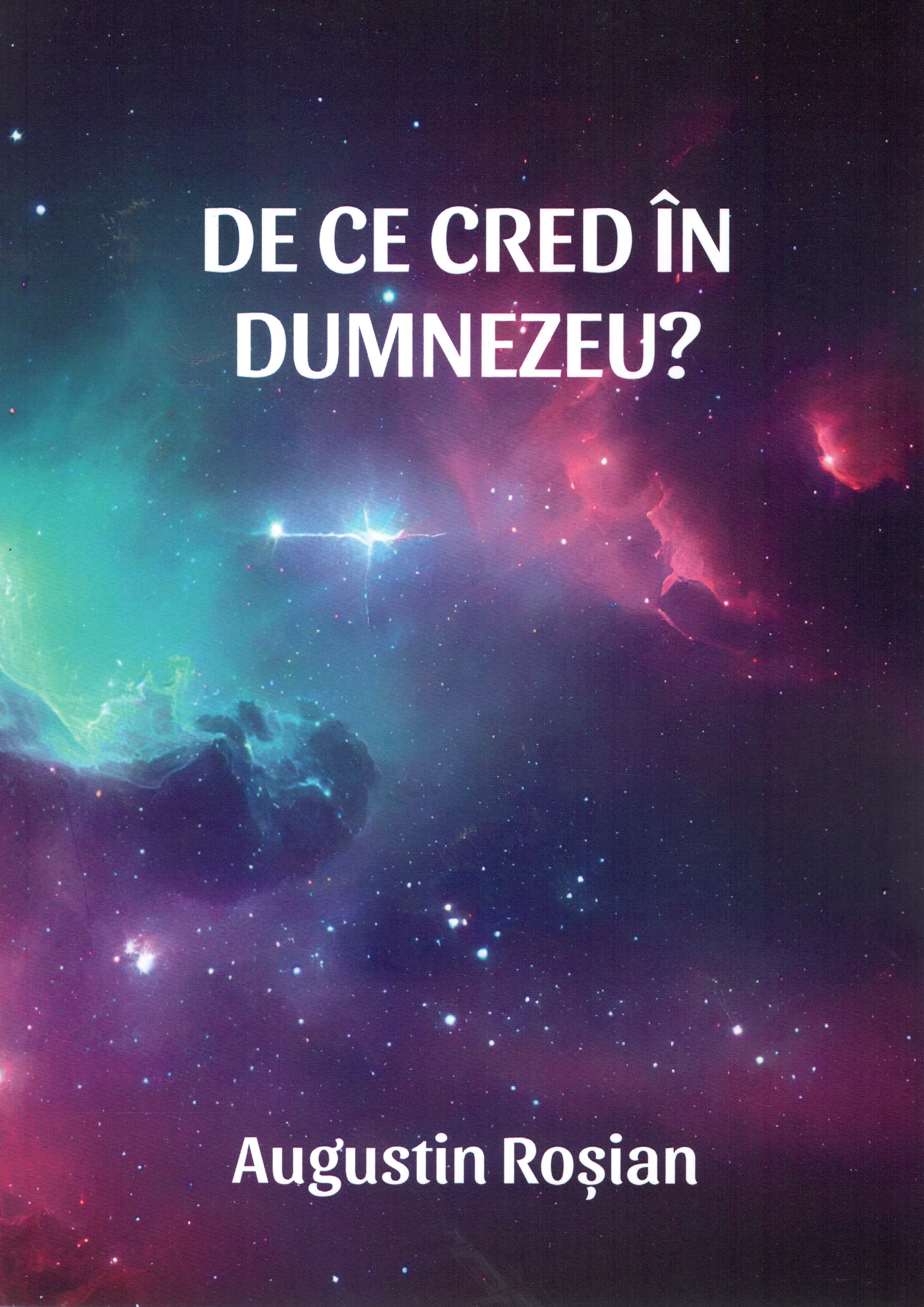 De ce cred în Dumnezeu?