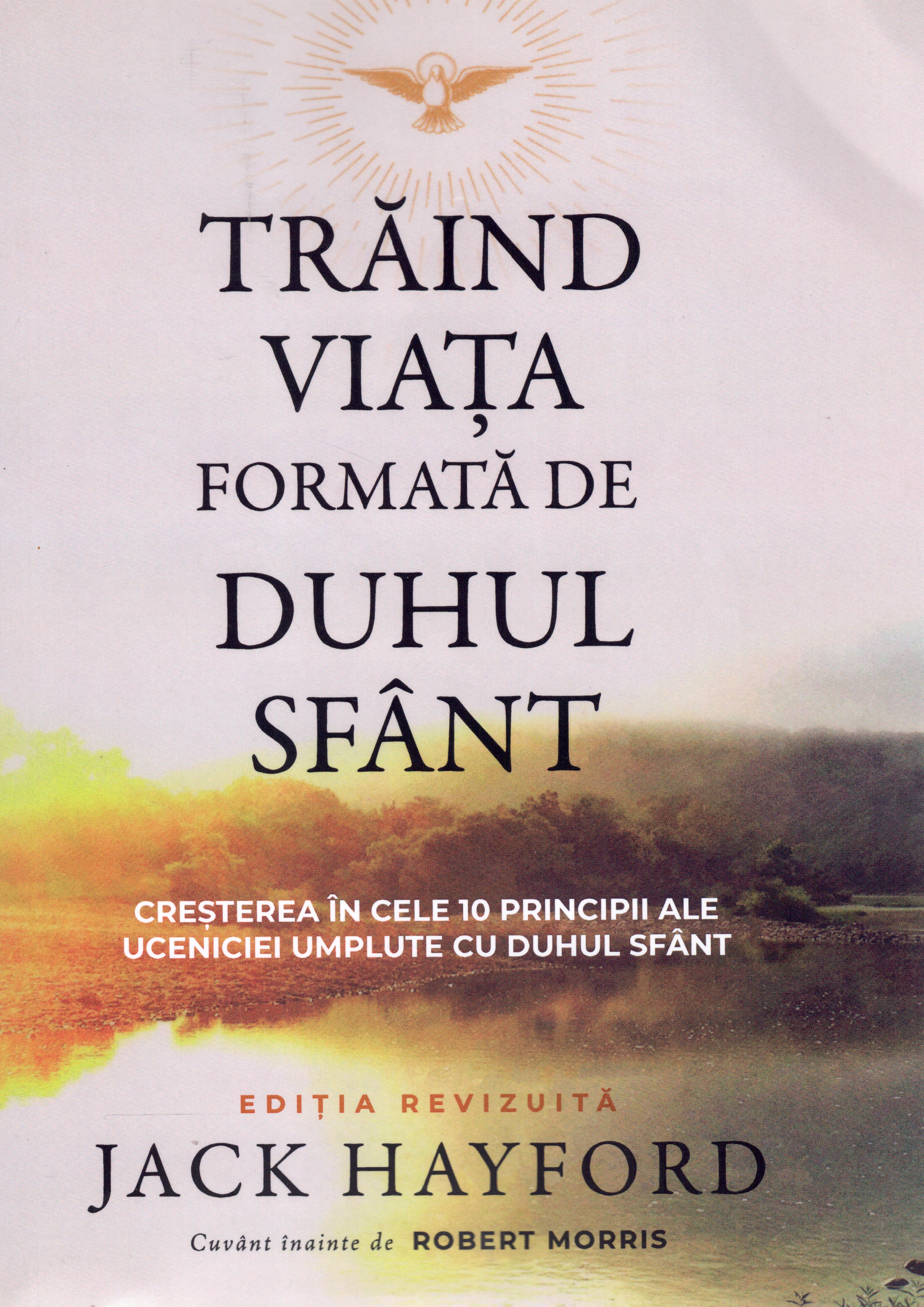 Trăind viața formată de Duhul Sfânt