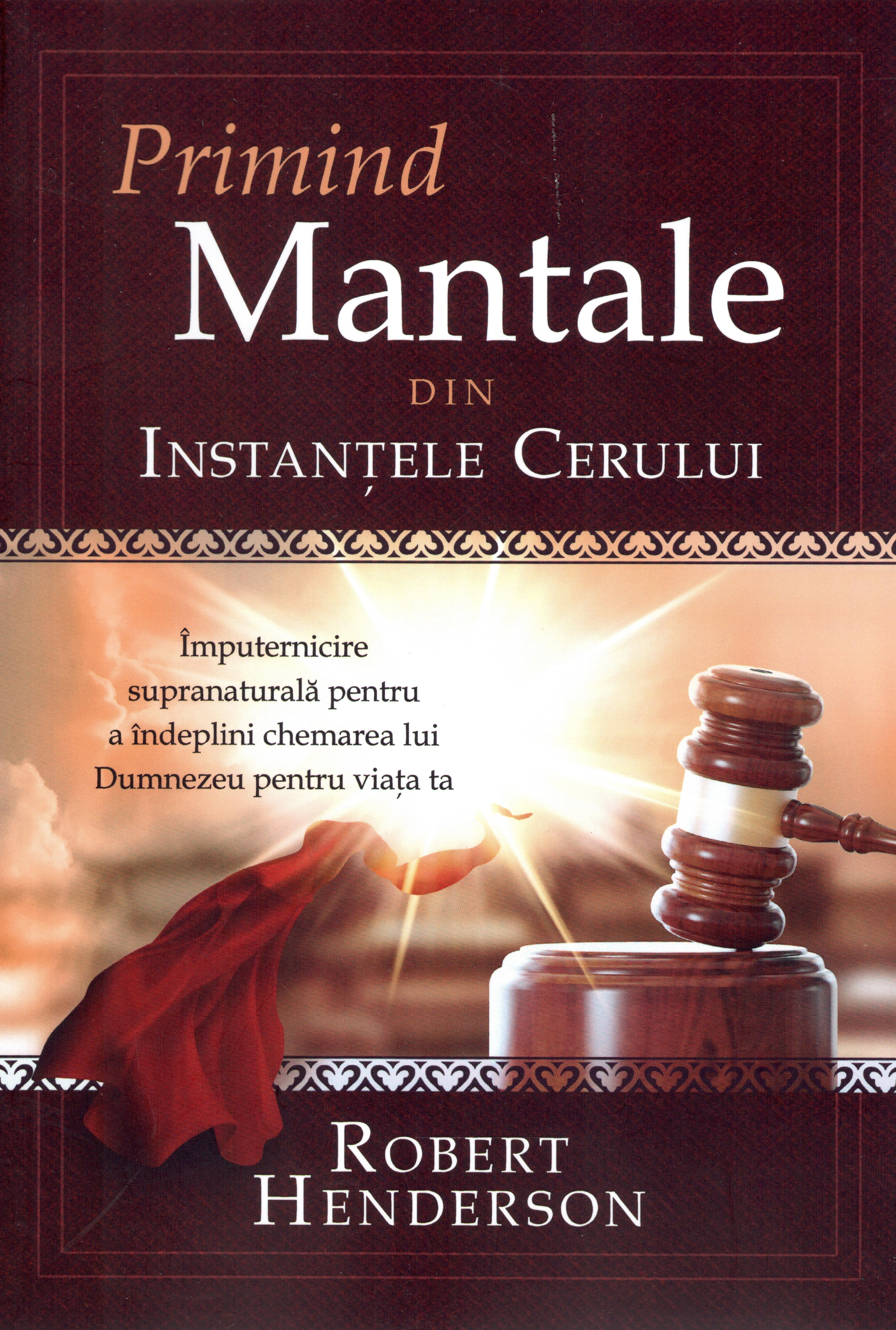 Primind mantale din instanțele cerului