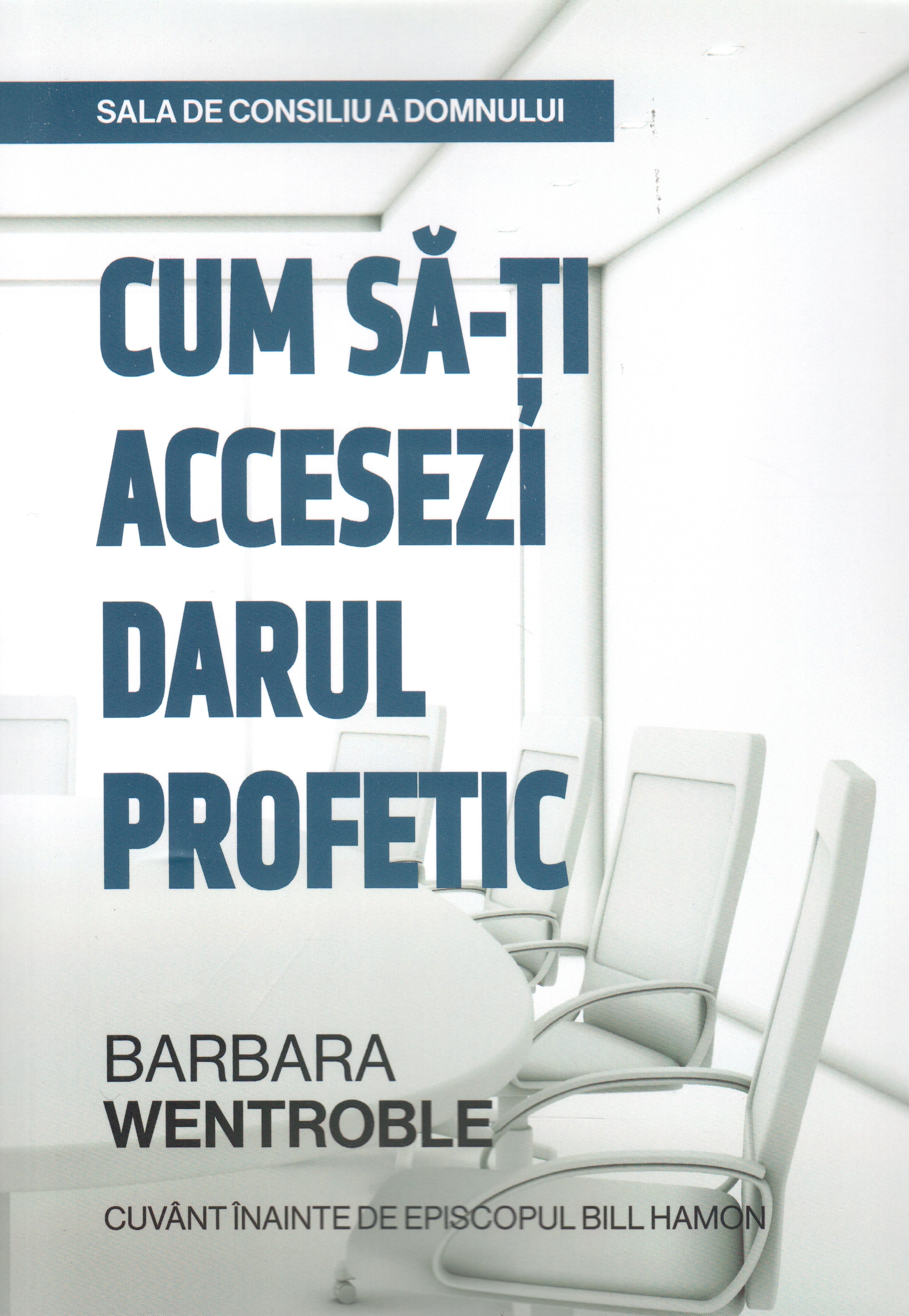 Sala de consiliu a Domnului - Cum să-ți accesezi darul profetic