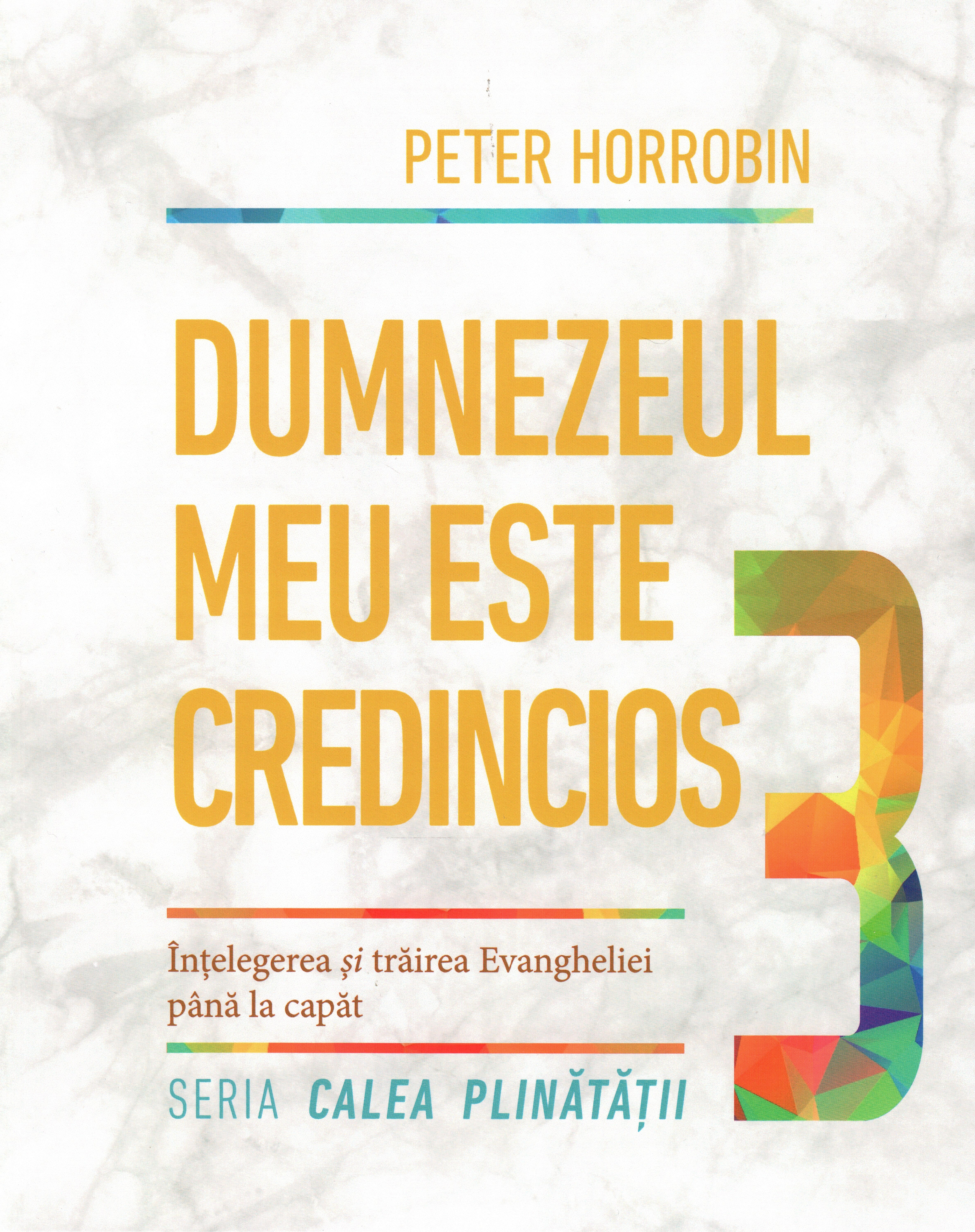 Dumnezeul meu este credincios