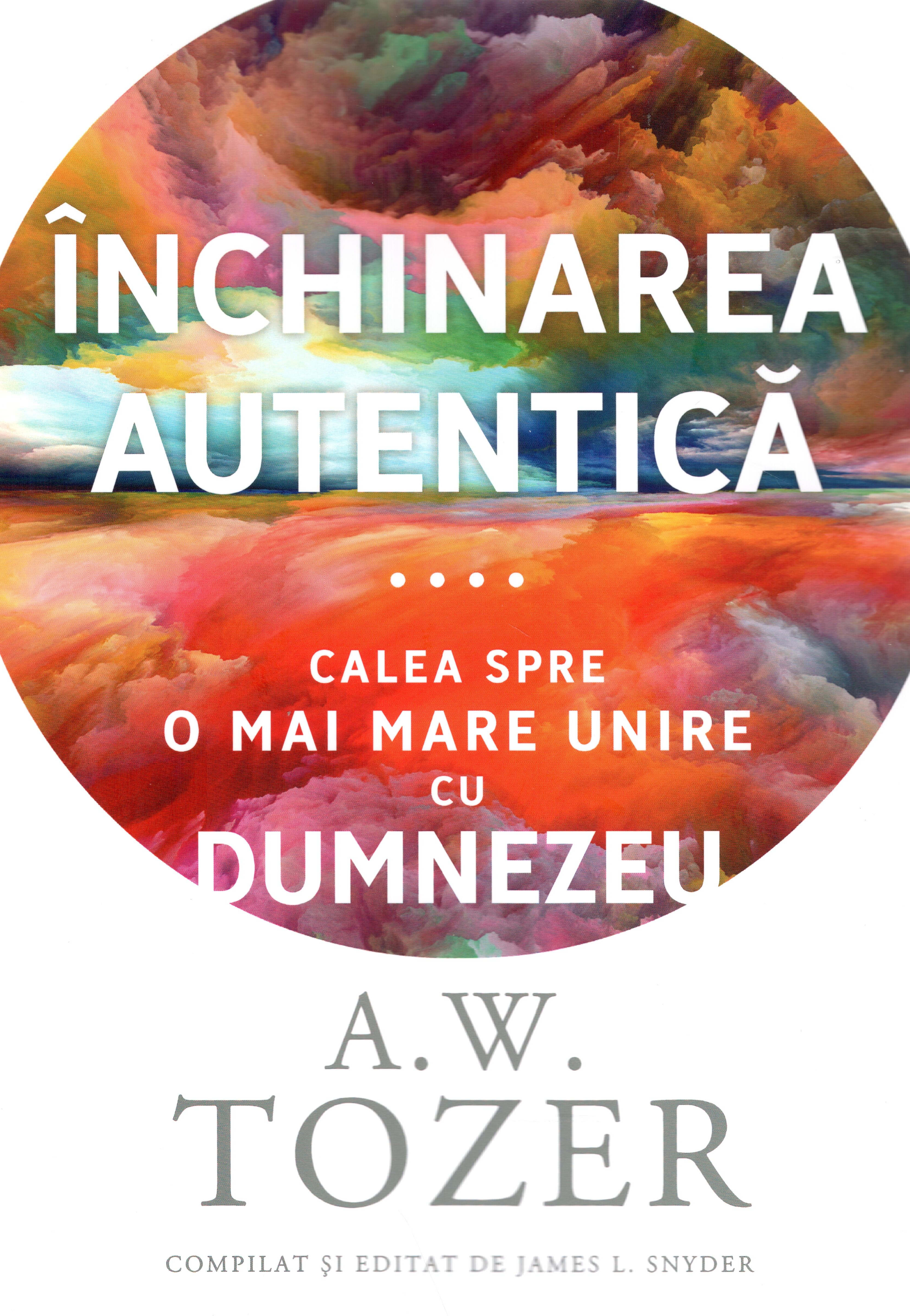Inchinarea autentica - calea spre o mai mare unire cu Dumnezeu