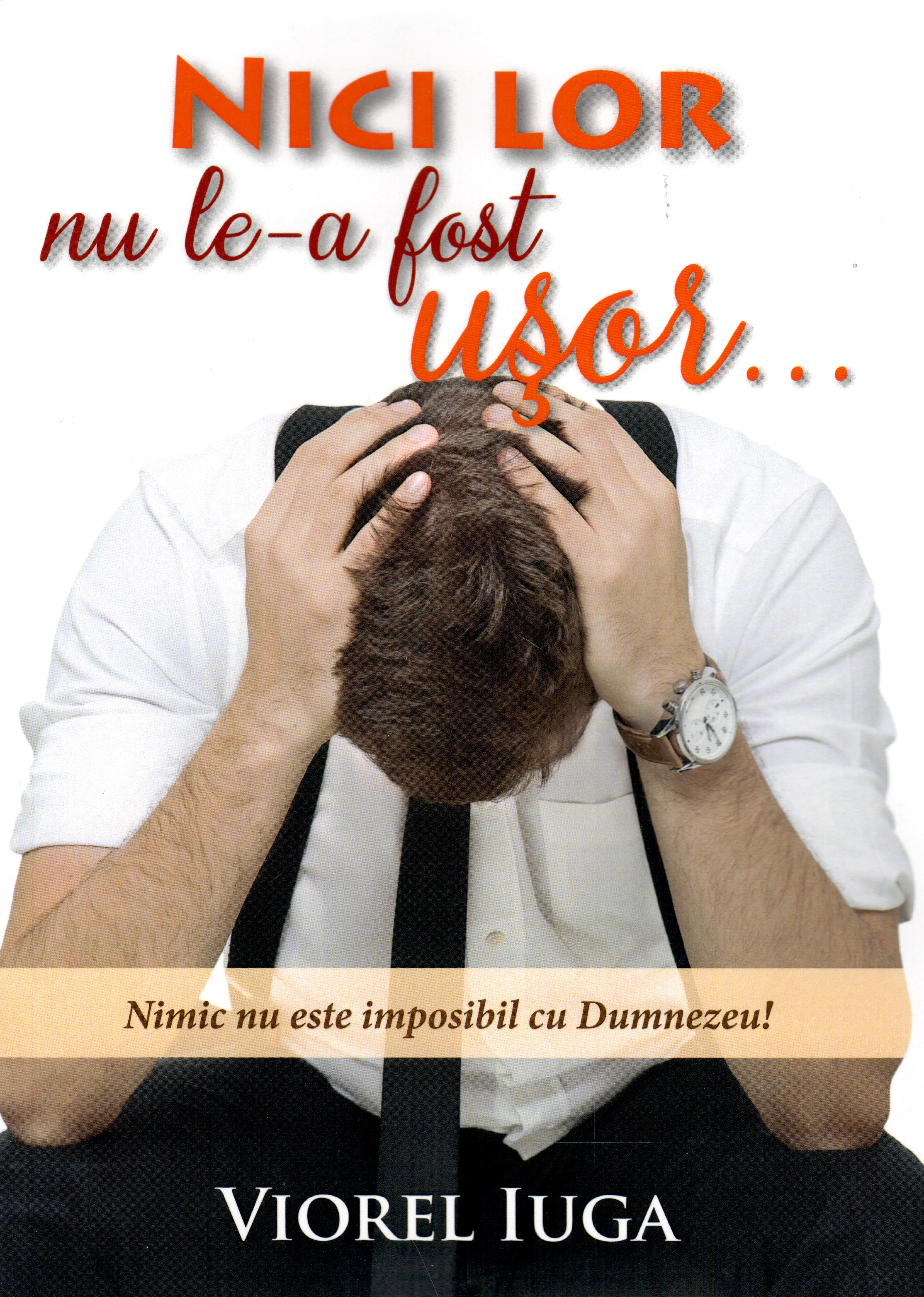 Nici lor nu le-a fost ușor...