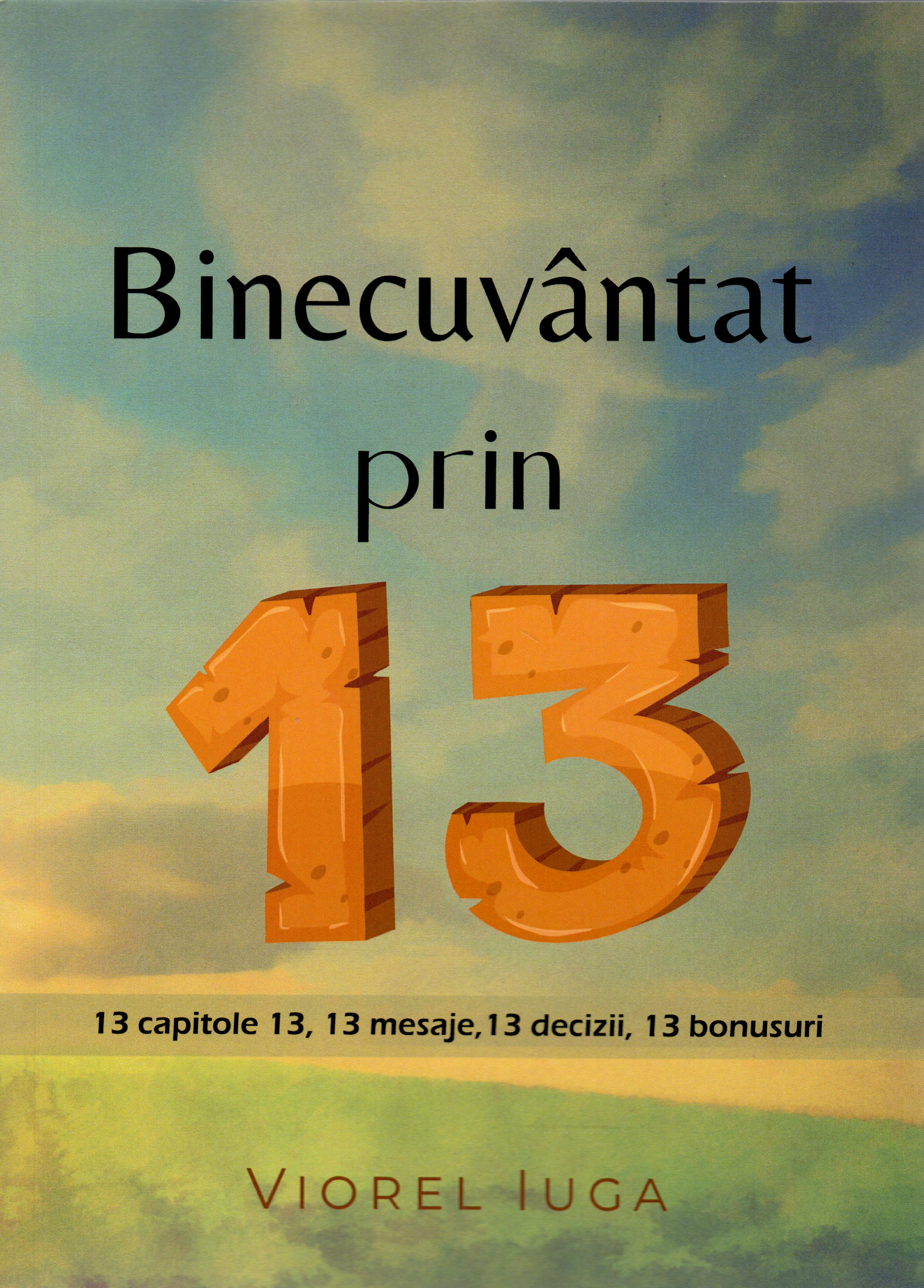Binecuvântat prin 13