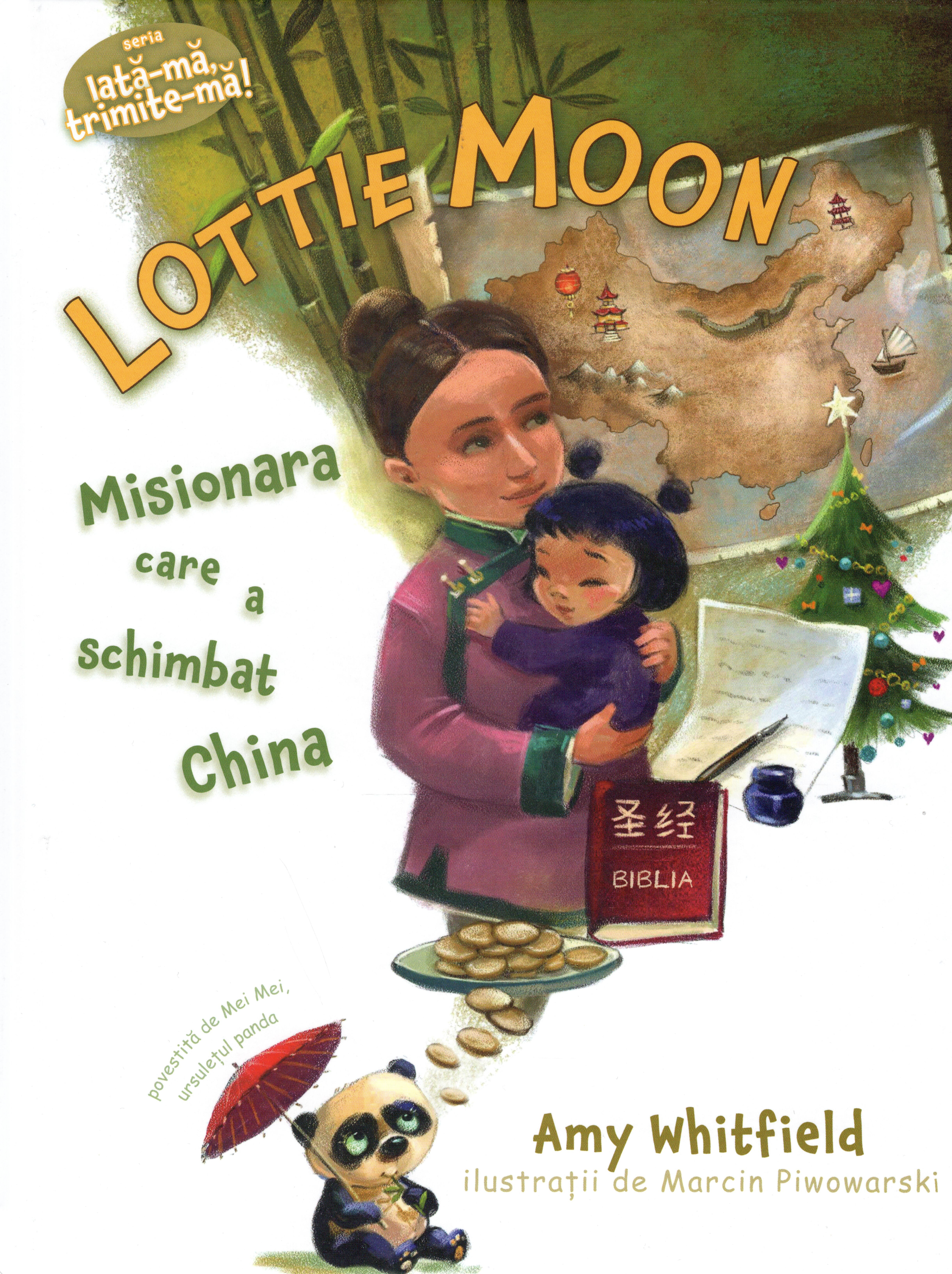 Lottie moon - Misionara care a schimbat China (Seria: Iata-ma, trimite-ma!)