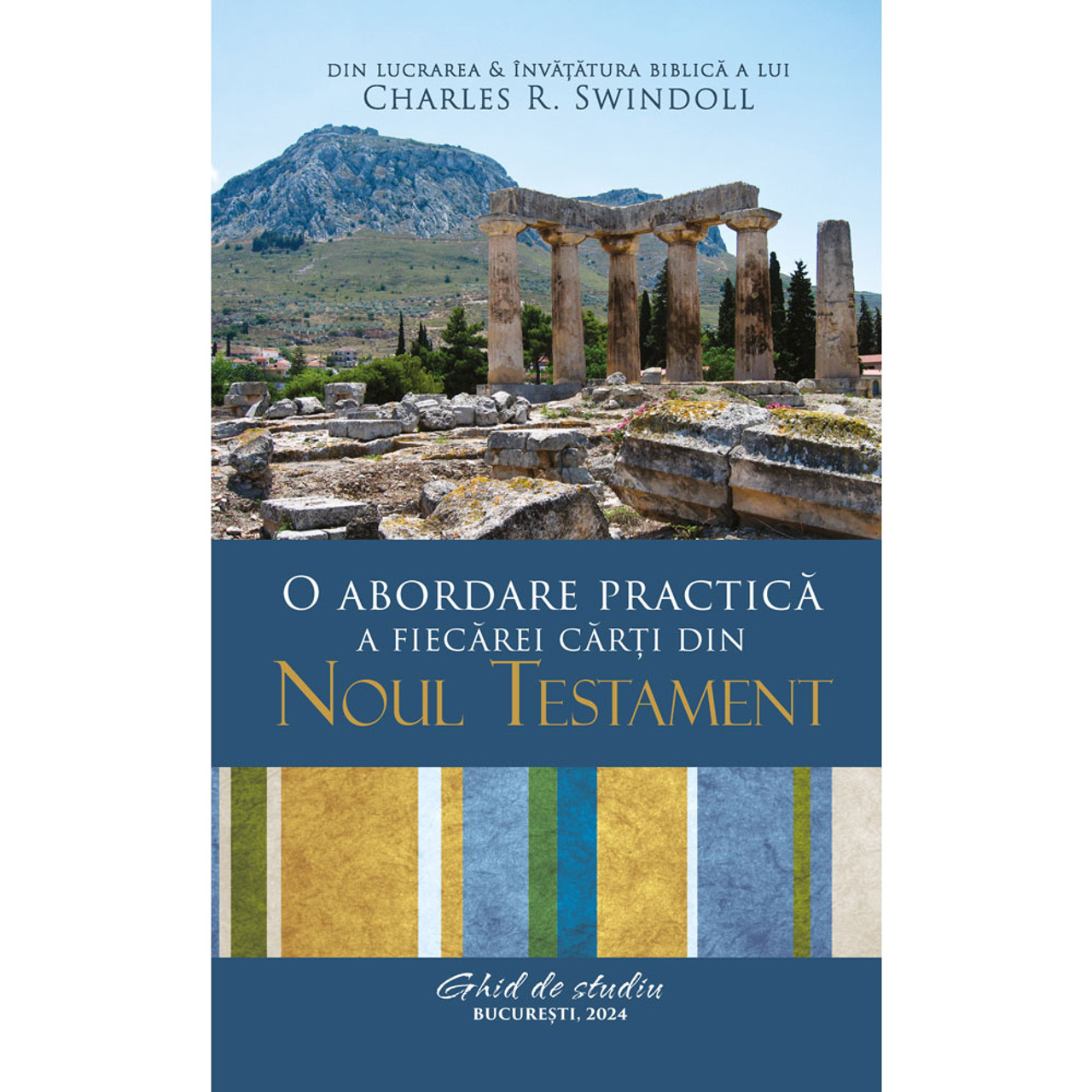 O abordare practică a fiecărei cărți din Noul Testament