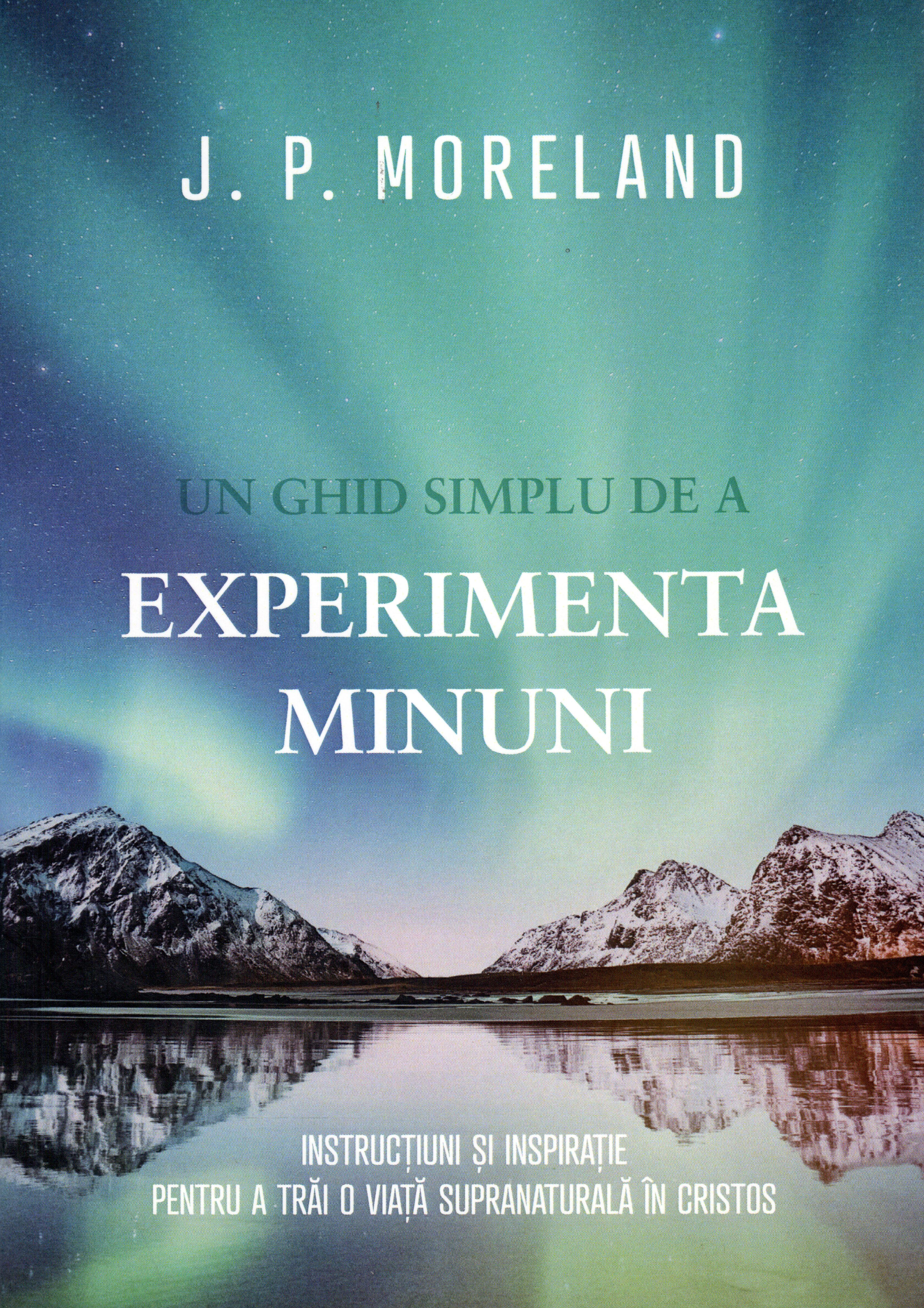 Un ghid simplu de a EXPERIMENTA MINUNI