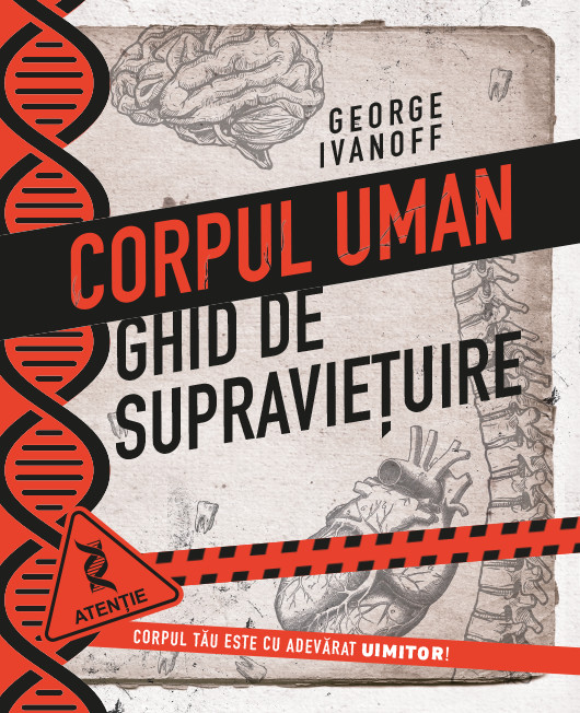 Corpul uman - ghid de supraviețuire