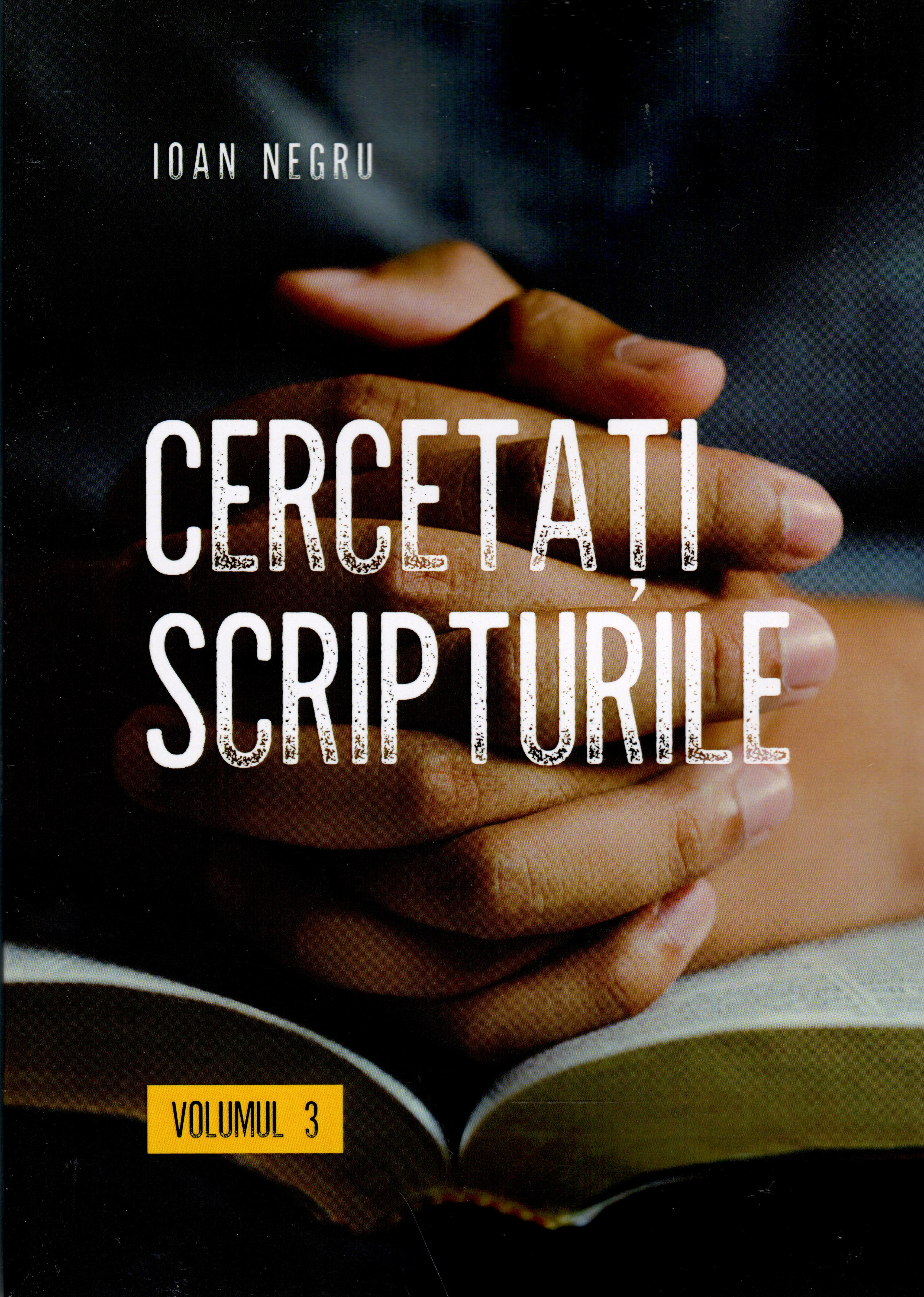 Cercetati Scripturile vol.3