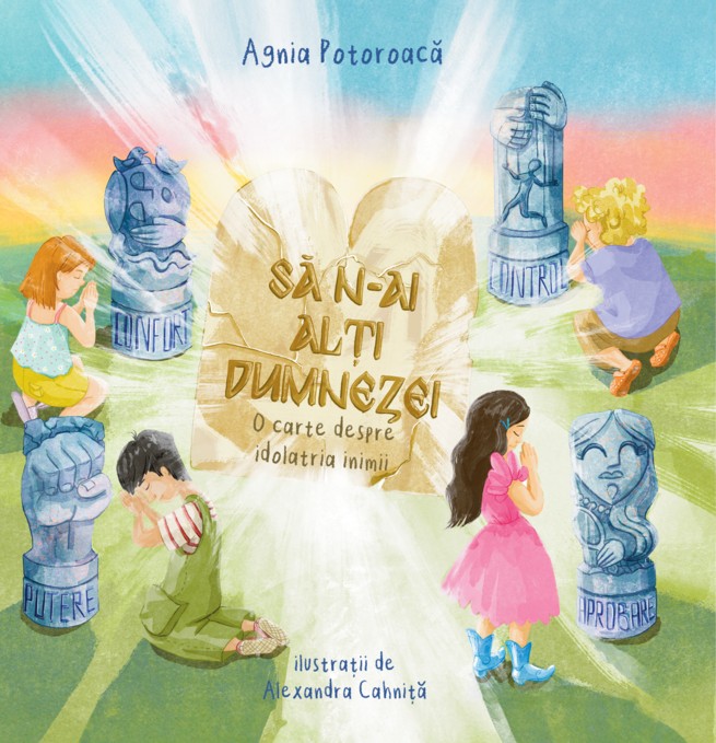 Sa n-ai alti dumnezei - o carte despre idolatria inimii (in versuri)