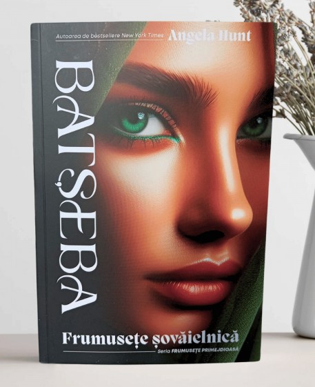 Batseba - frumusete sovaielnica (Seria Frumusete primejdioasa) - volumul 2