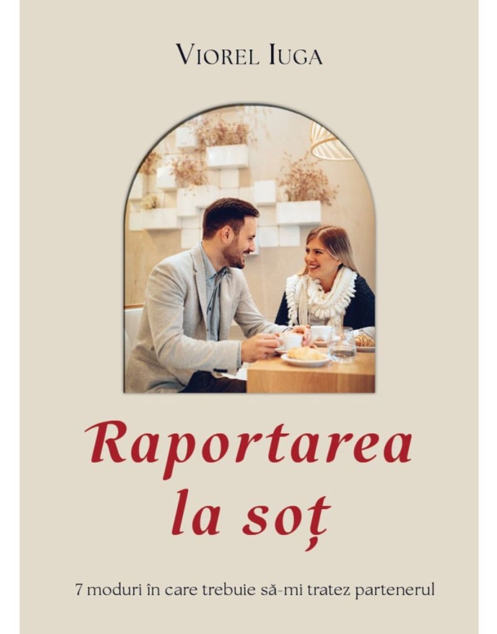 Raportarea la soț - Viorel Iuga