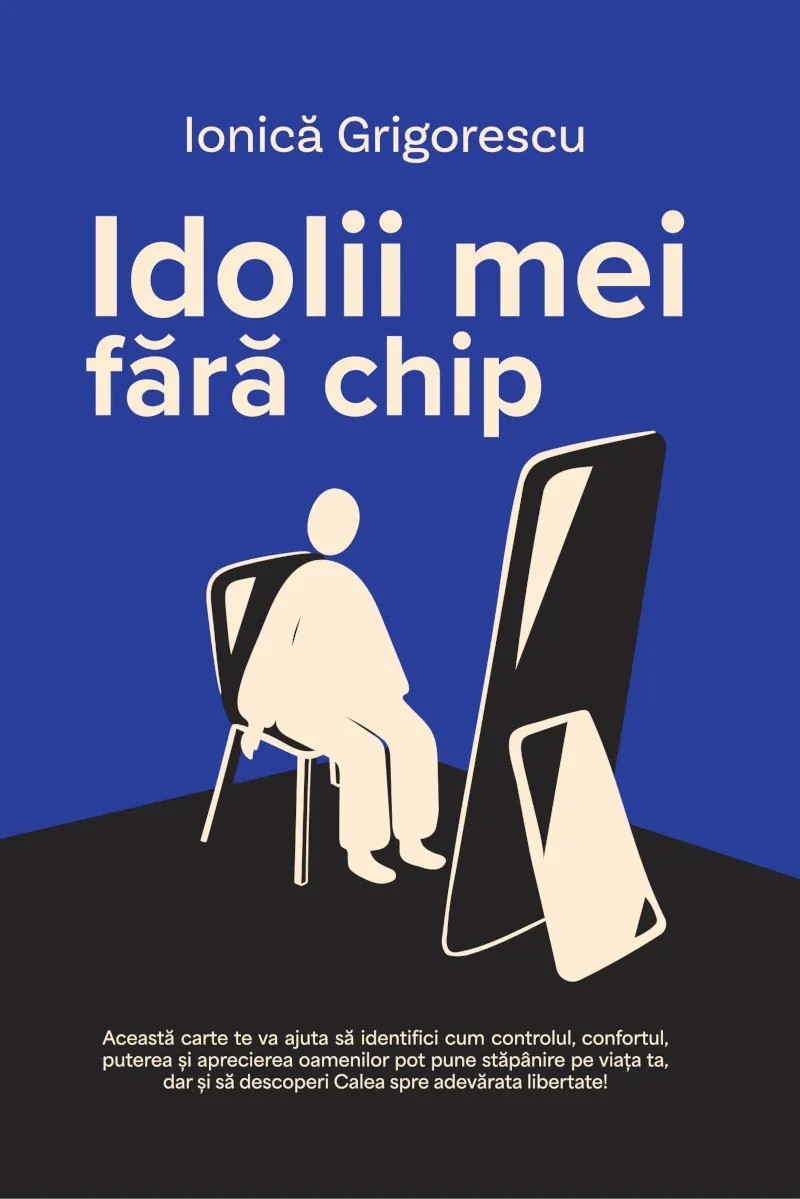 Idolii mei fără chip - Ionică Grigorescu