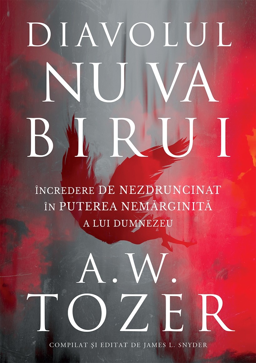 Diavolul nu va birui: Incredere de nezdruncinat in puterea nemarginita a lui Dumnezeu