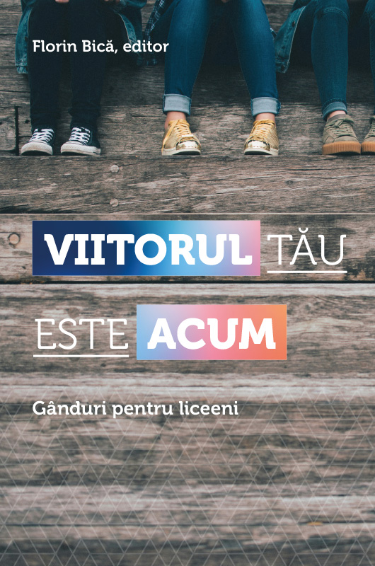 Viitorul tau este acum