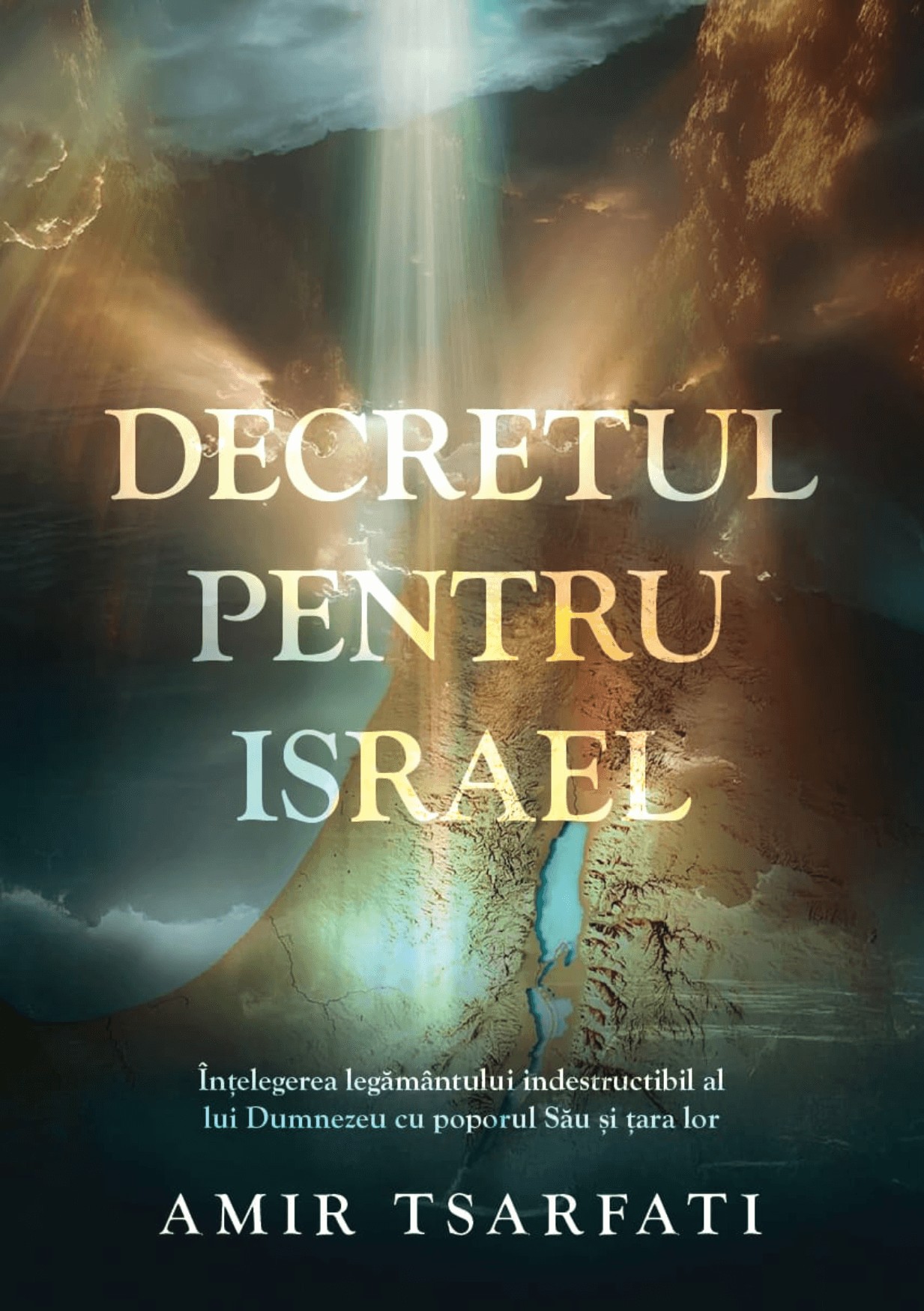 Decretul pentru Israel - Cum ar trebui crestinii sa vada Israelul?