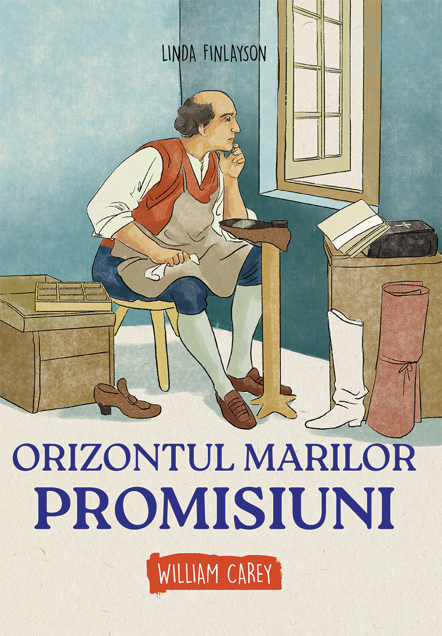 Orizontul marilor promisiuni - William Carrey
