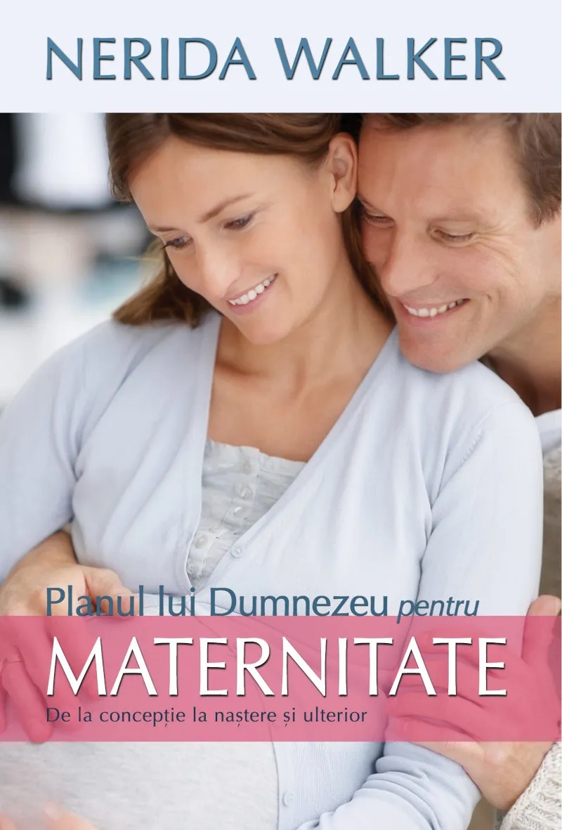 Planul lui Dumnezeu pentru maternitate