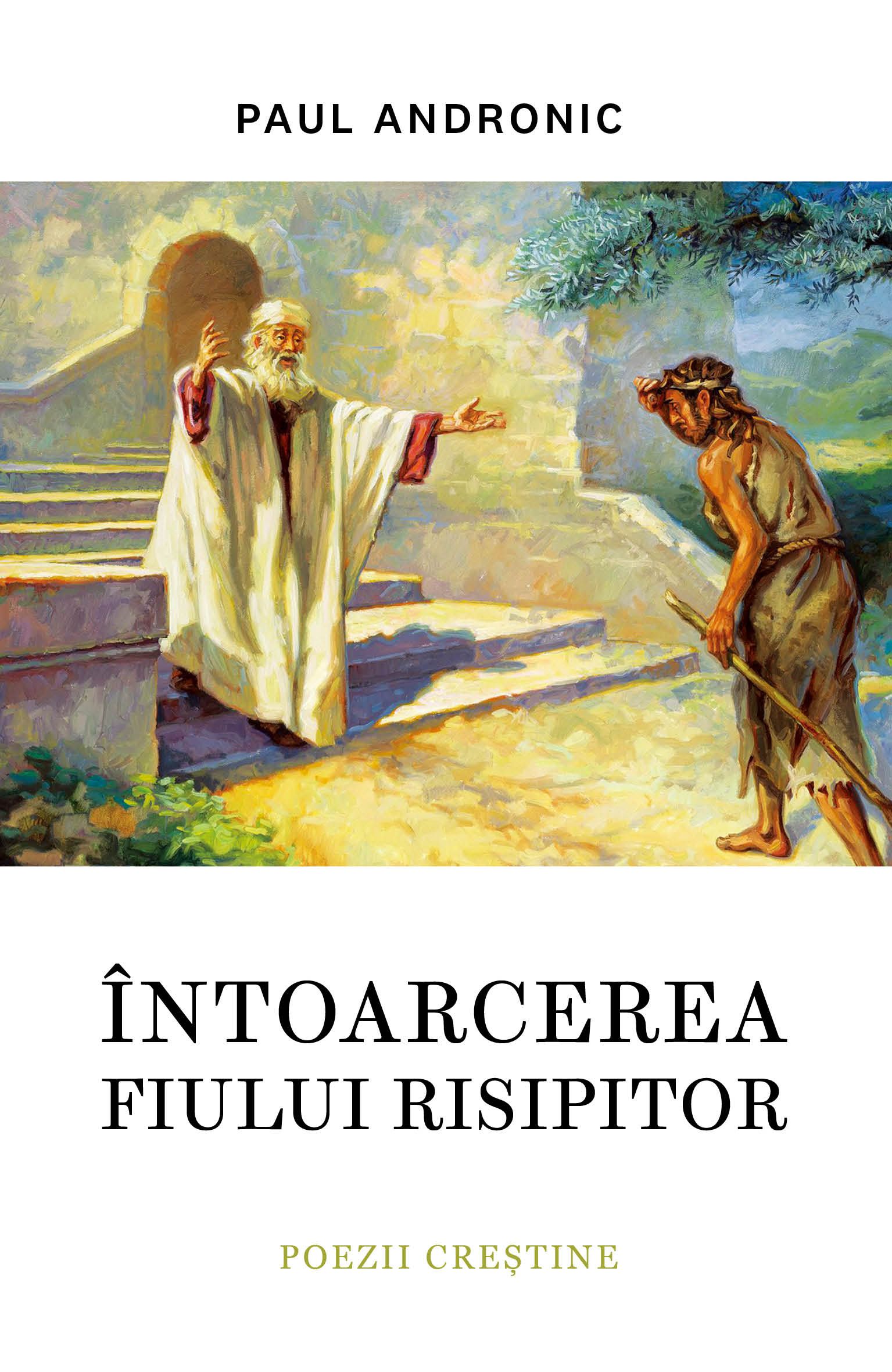 Întoarcerea fiului risipitor – Paul Andronic