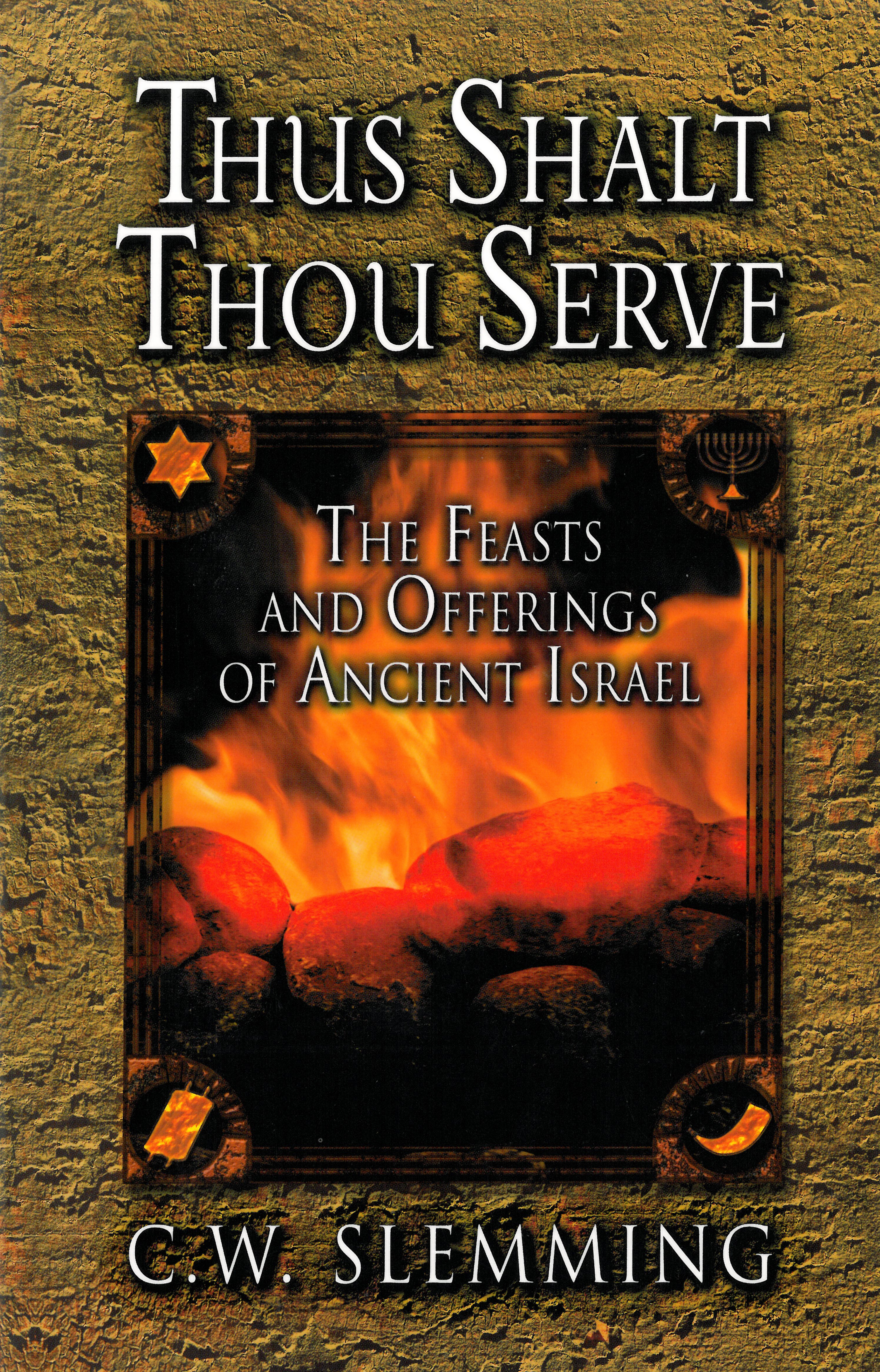 Thus Shalt Thou Serve