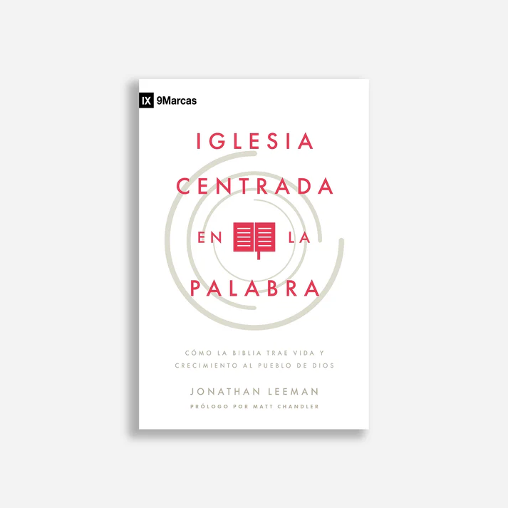 La Iglesia Centrada en la Palabra