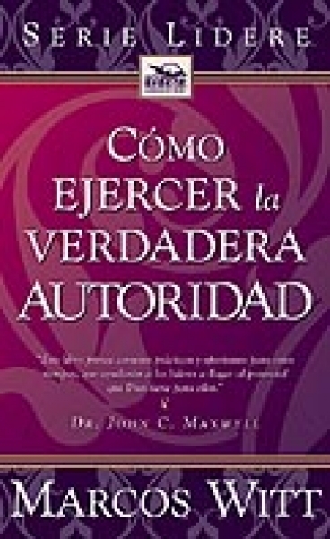 Cómo Ejercer la Verdadera Autoridad