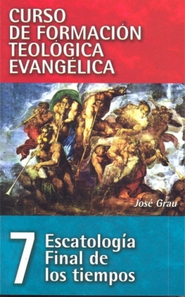CFT 07 - Escatología Final de los Tiempos
