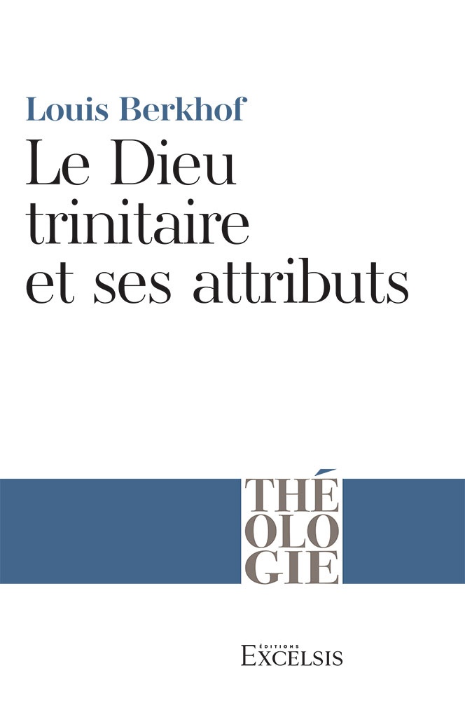 Le Dieu trinitaire et ses attributs