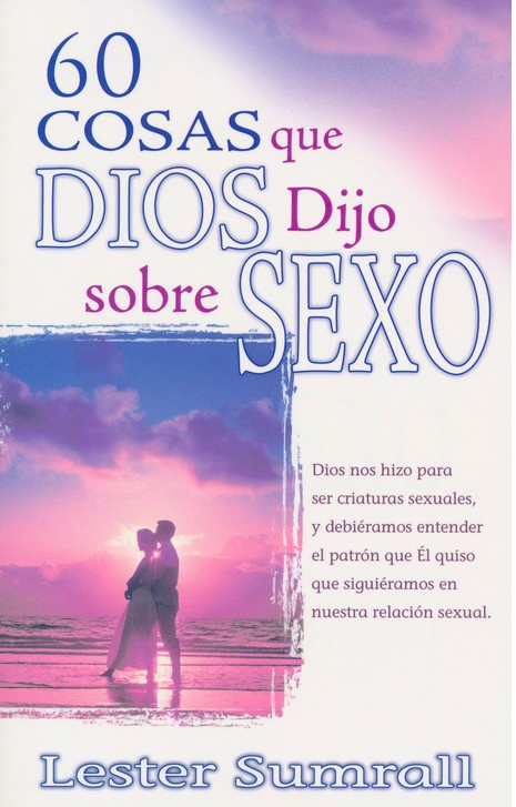 60 Cosas que Dios Dijo sobre Sexo