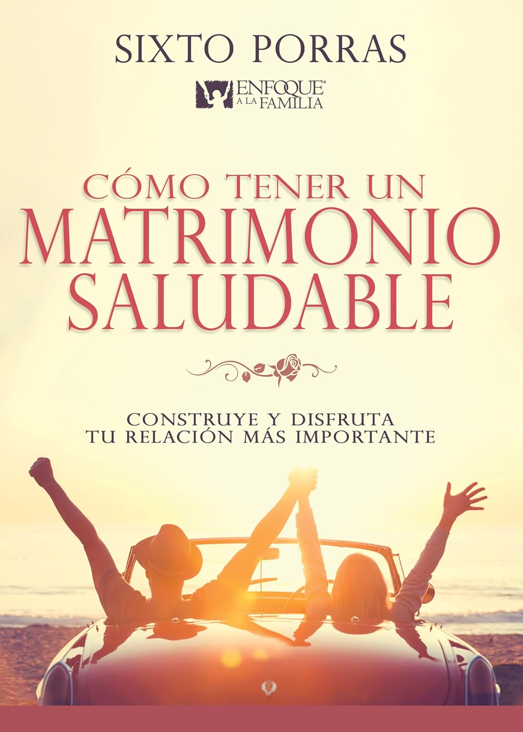 Cómo Tener un Matrimonio Saludable