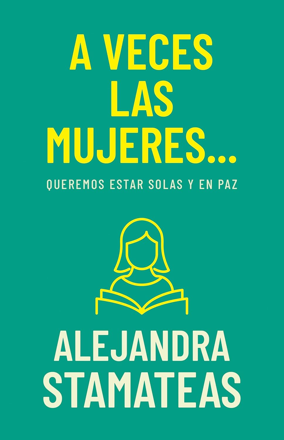 A Veces las Mujeres Queremos Estar Solas y en Paz