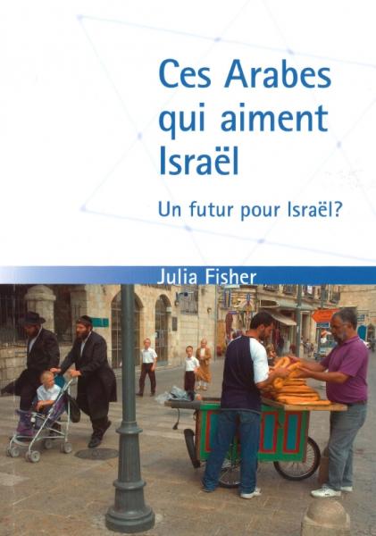 Ces arabes qui aiment Israël