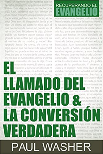 El Llamado del Evangelio & la Conversión Verdadera