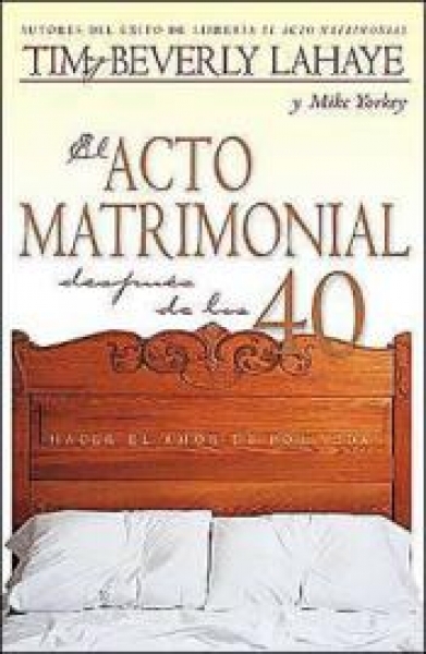 El Acto Matrimonial después de los 40