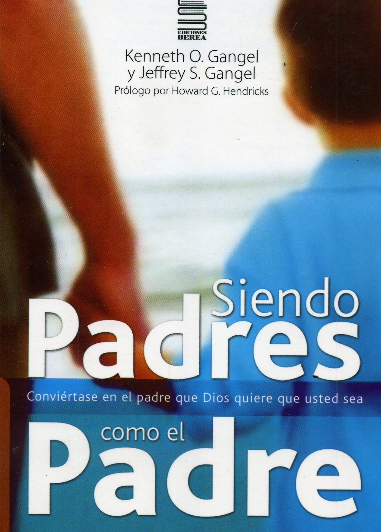 Siendo padres como el padre