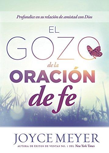 El gozo de la oración de fe