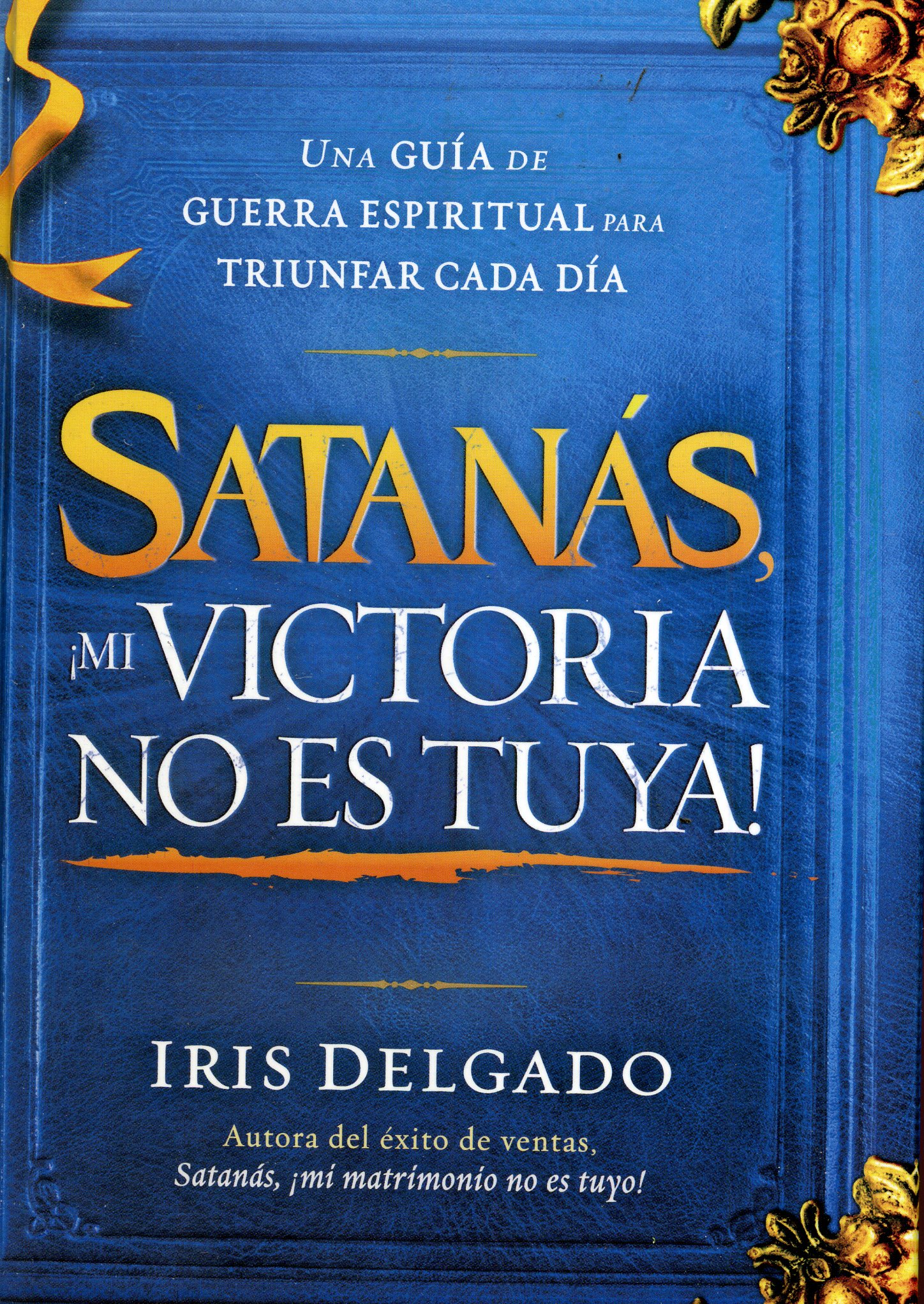 Satanás ¡Mi victoria no es tuya!