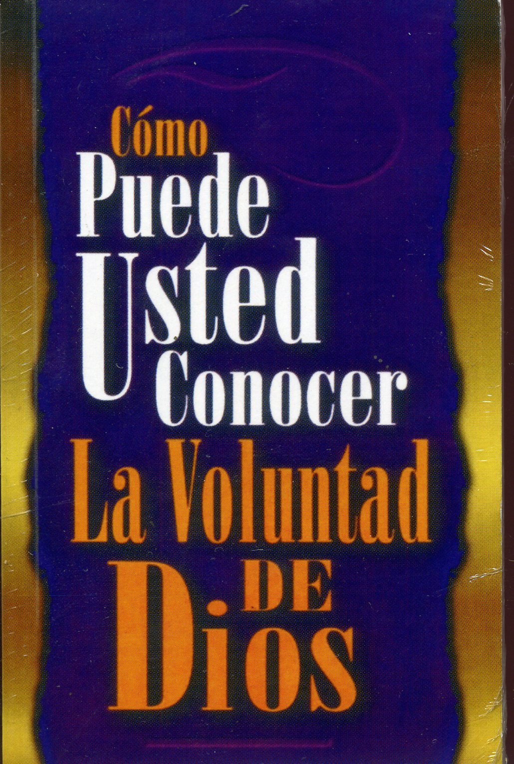 Cómo puede usted conocer la voluntad de Dios