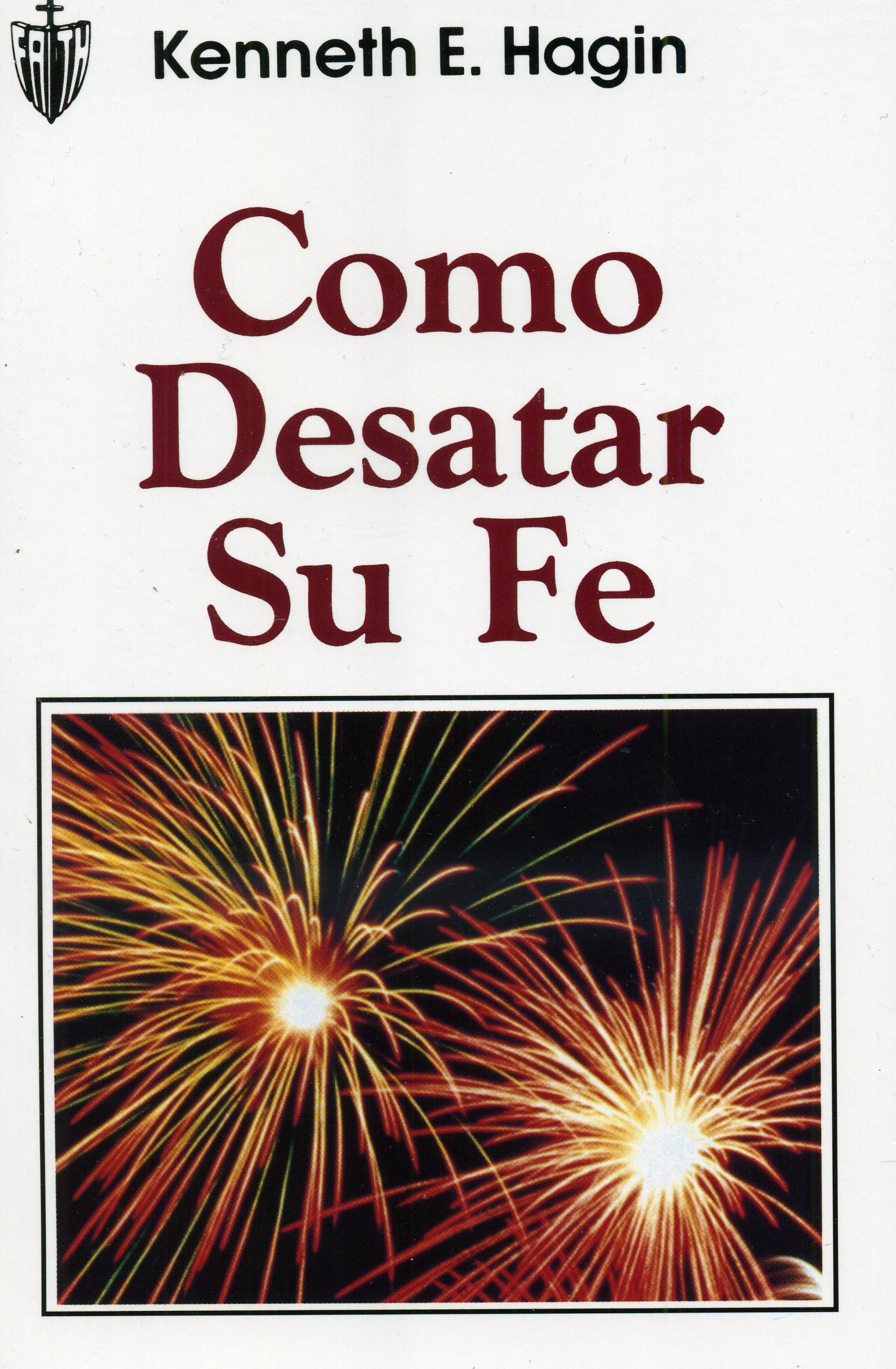 Cómo desatar su fe