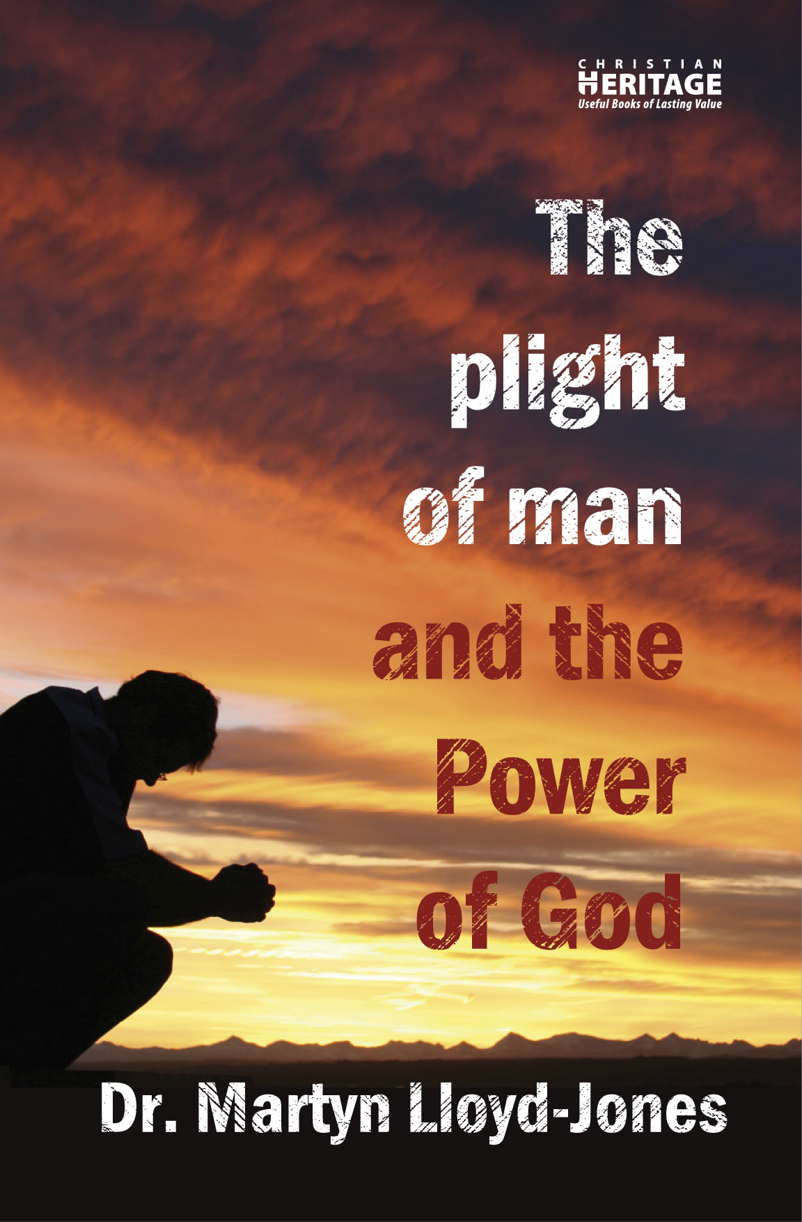 The Plight of Man and the Power of God