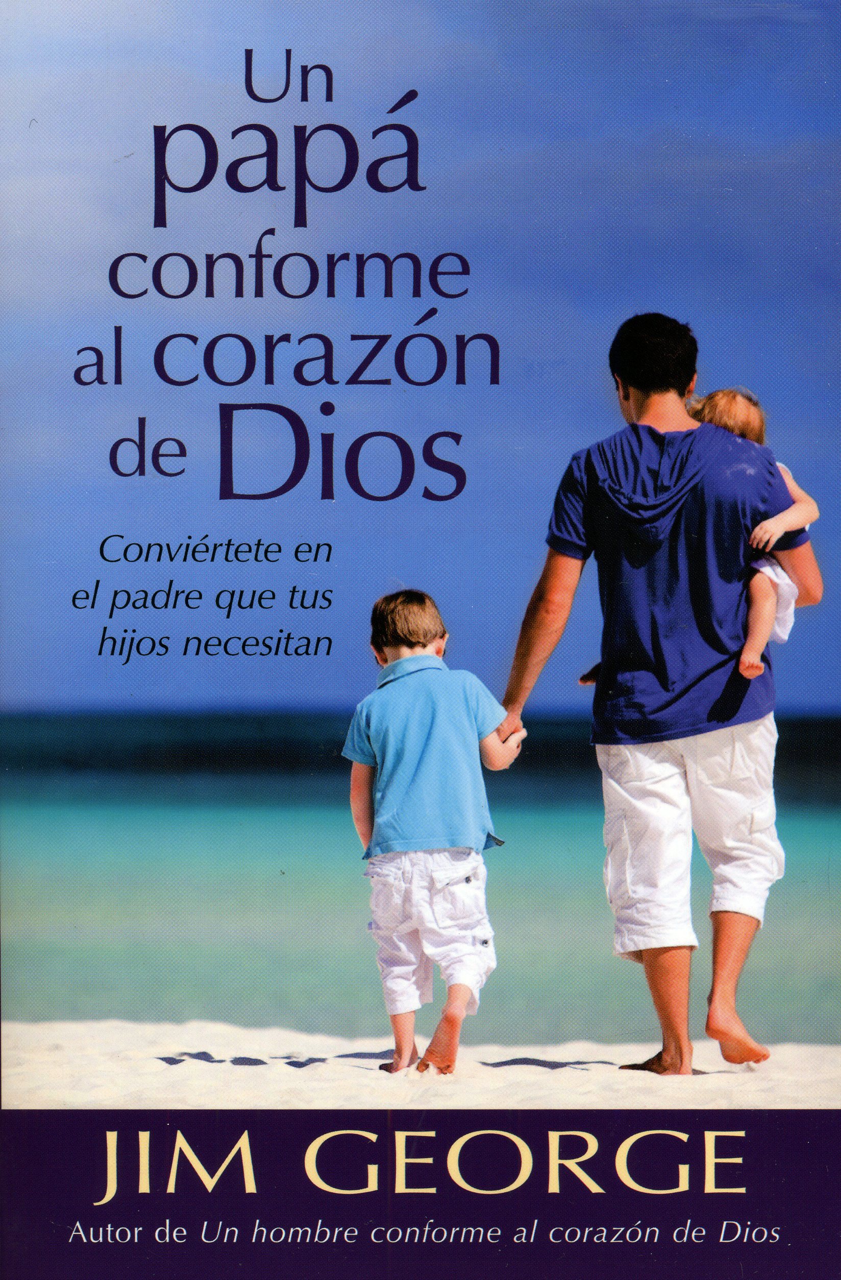 Un papá conforme al corazón de Dios