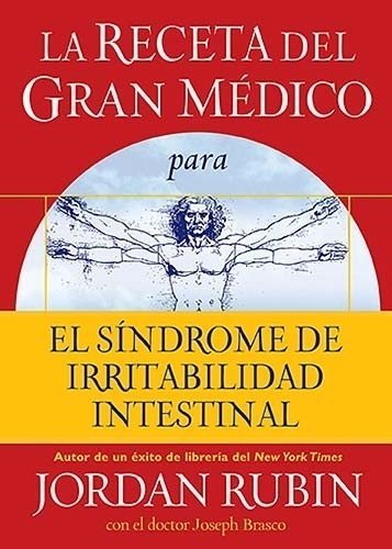 La Receta del Gran Médico para el Síndrome de Irritabilidad Intestinal